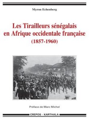 cover image of Les Tirailleurs sénégalais en Afrique occidentale française (1857-1960)